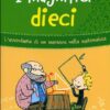 I magnifici dieci – L’avventura di un bambino nella matematica