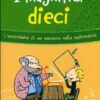 I magnifici dieci – L’avventura di un bambino nella matematica