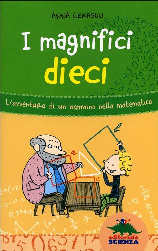 Un vecchio professore di matematica e il suo nipotino ci portano in un’avventura nel mondo della matematica, un mondo di cui anche noi facciamo parte perché la matematica è ovunque intorno a noi. Filippo, Filo per gli amici, ha 8 anni, è molto curioso e vivace e, quando passa il tempo con il nonno, finisce […]