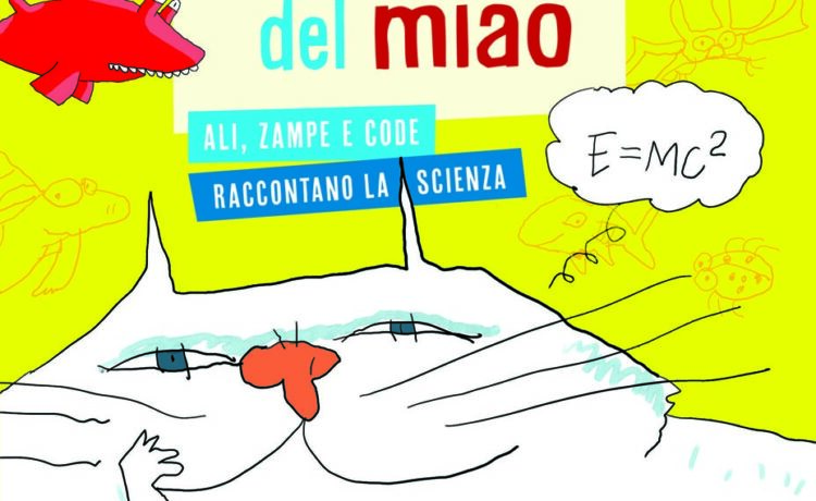 La fisica del miao – ali, zampe e code raccontano la scienza